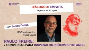 Leia mais sobre o artigo Paulo Freire e a Empatia, com James Deane 